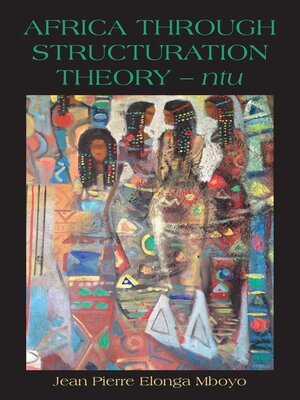 cover image of Africa Through Structuration Theory--nt